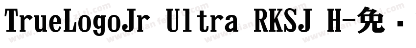 TrueLogoJr Ultra RKSJ H字体转换
